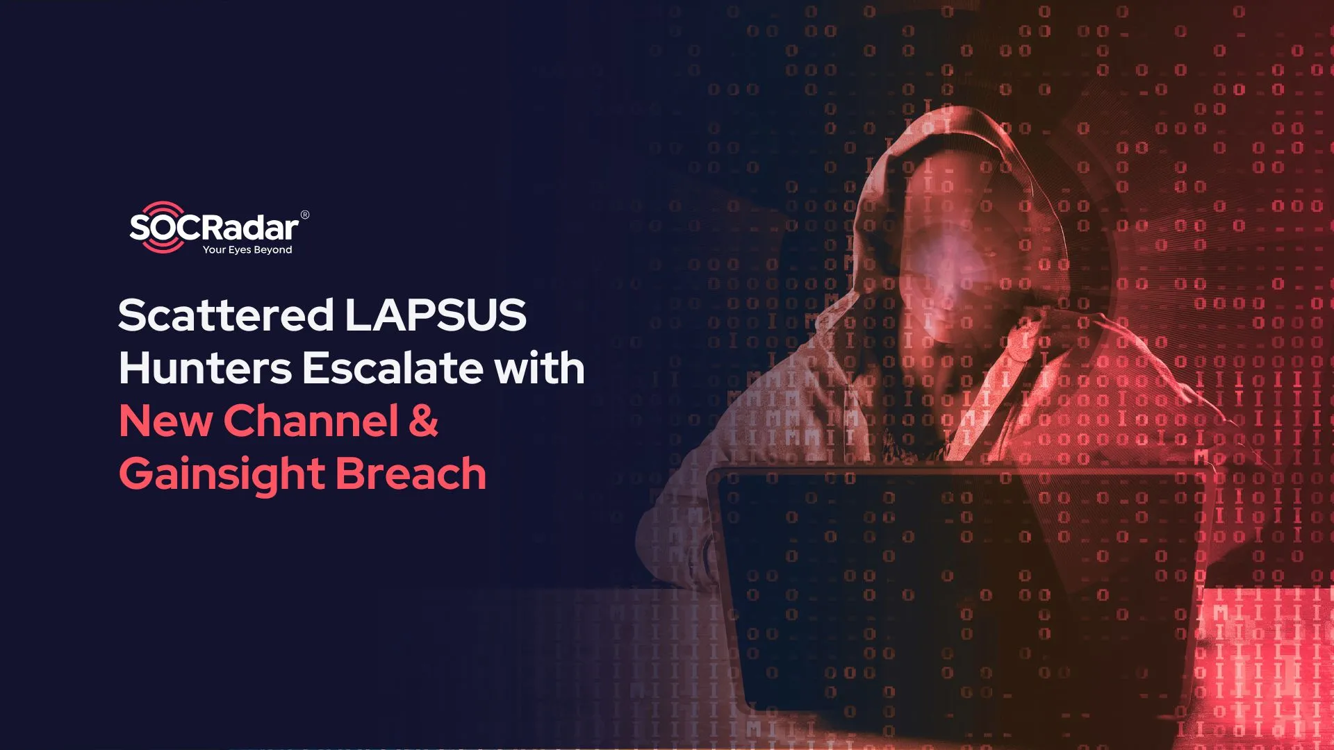 SOCRadar® Cyber Intelligence Inc. | Scattered LAPSUS Hunters Escalate With New Channel and Gainsight Breach