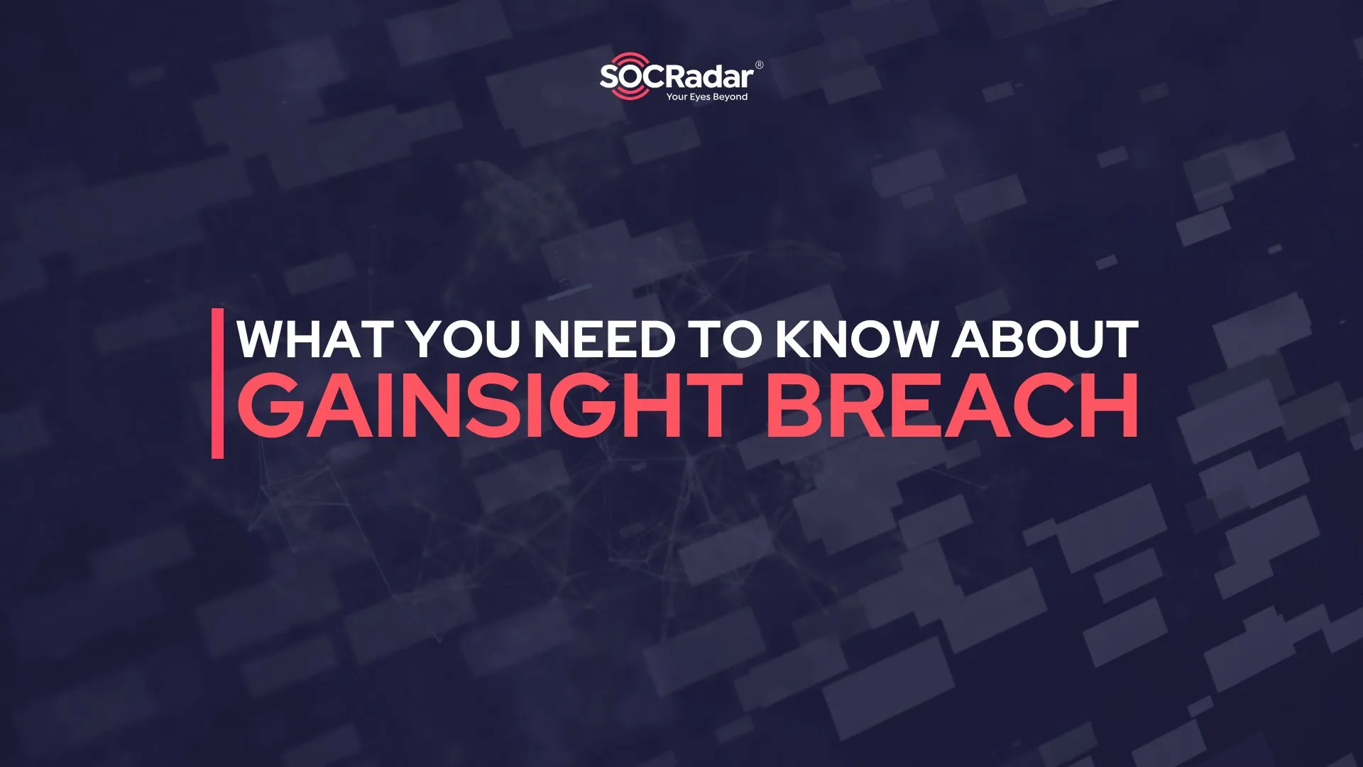 SOCRadar® Cyber Intelligence Inc. | What You Need To Know About Gainsight Breach