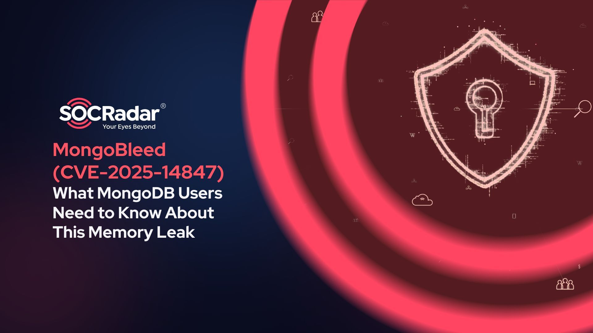 SOCRadar® Cyber Intelligence Inc. | MongoBleed (CVE-2025-14847): What MongoDB Users Need to Know About This Memory Leak