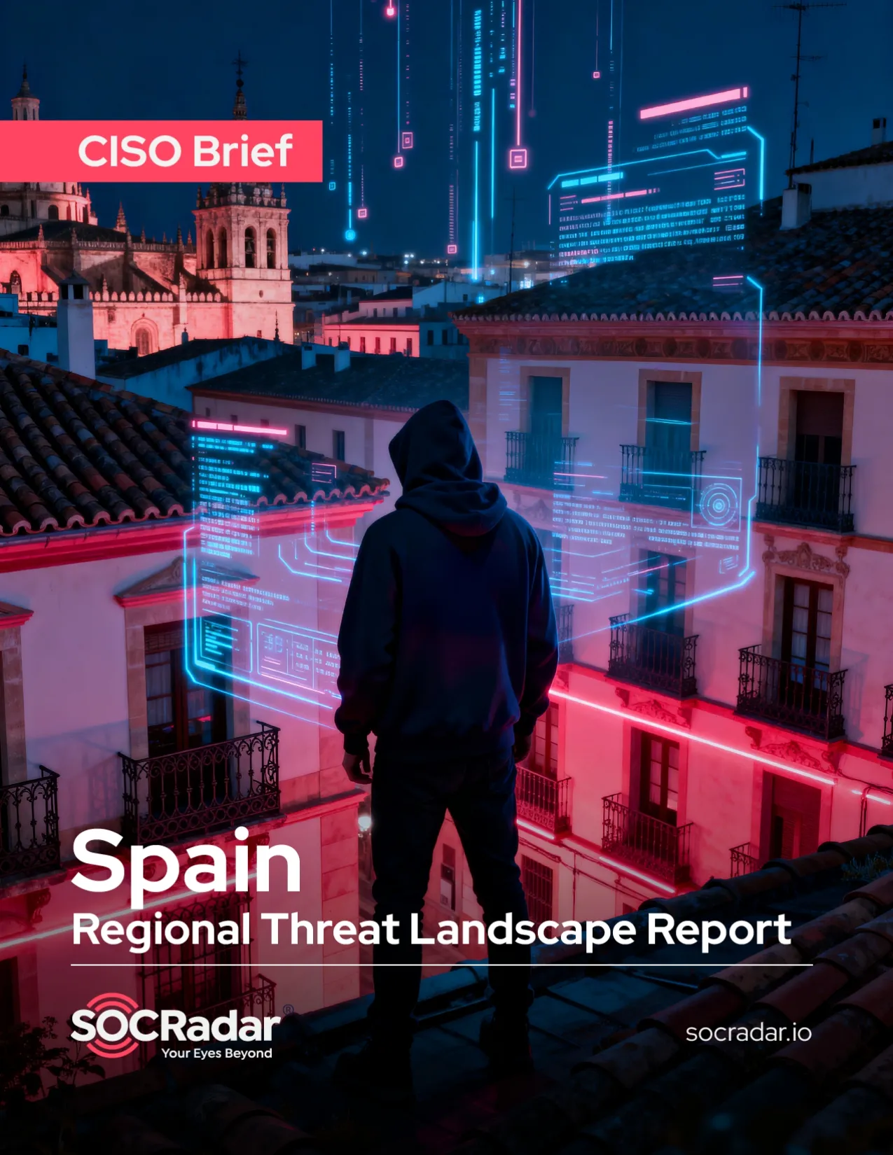 SOCRadar® Cyber Intelligence Inc. | Spain Threat Landscape Report’s CISO Brief