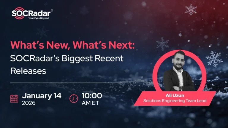 What’s New, What’s Next: SOCRadar’s Biggest Recent Releases