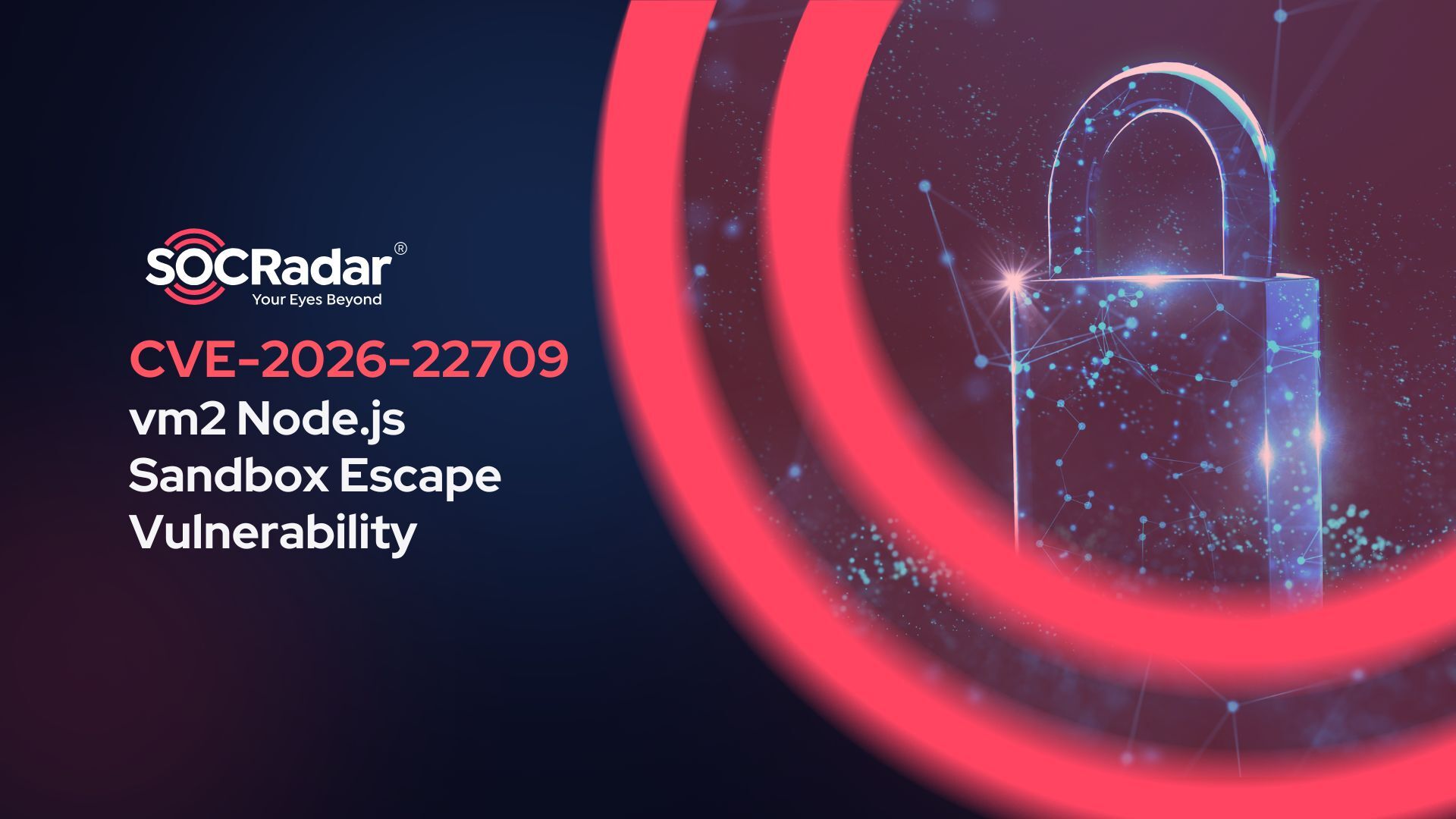 SOCRadar® Cyber Intelligence Inc. | CVE-2026-22709: vm2 Sandbox Escape Vulnerability