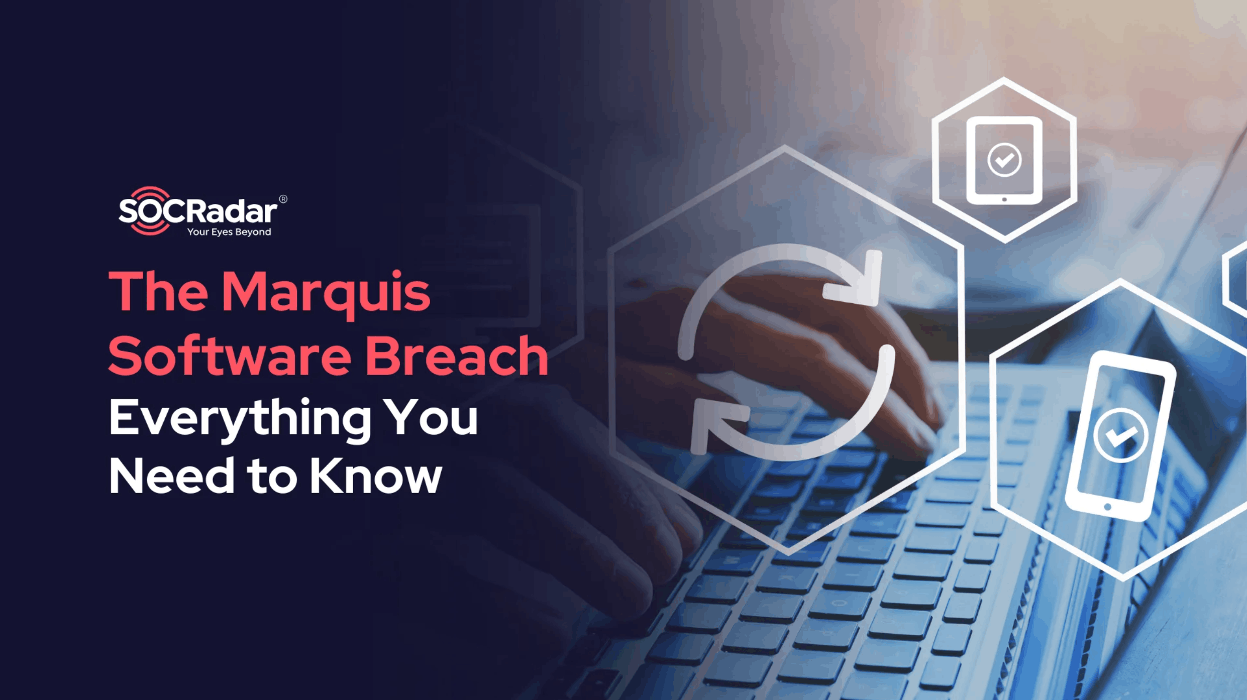Visit SOCRadar’s blog post for more details about the Marquis Software breach