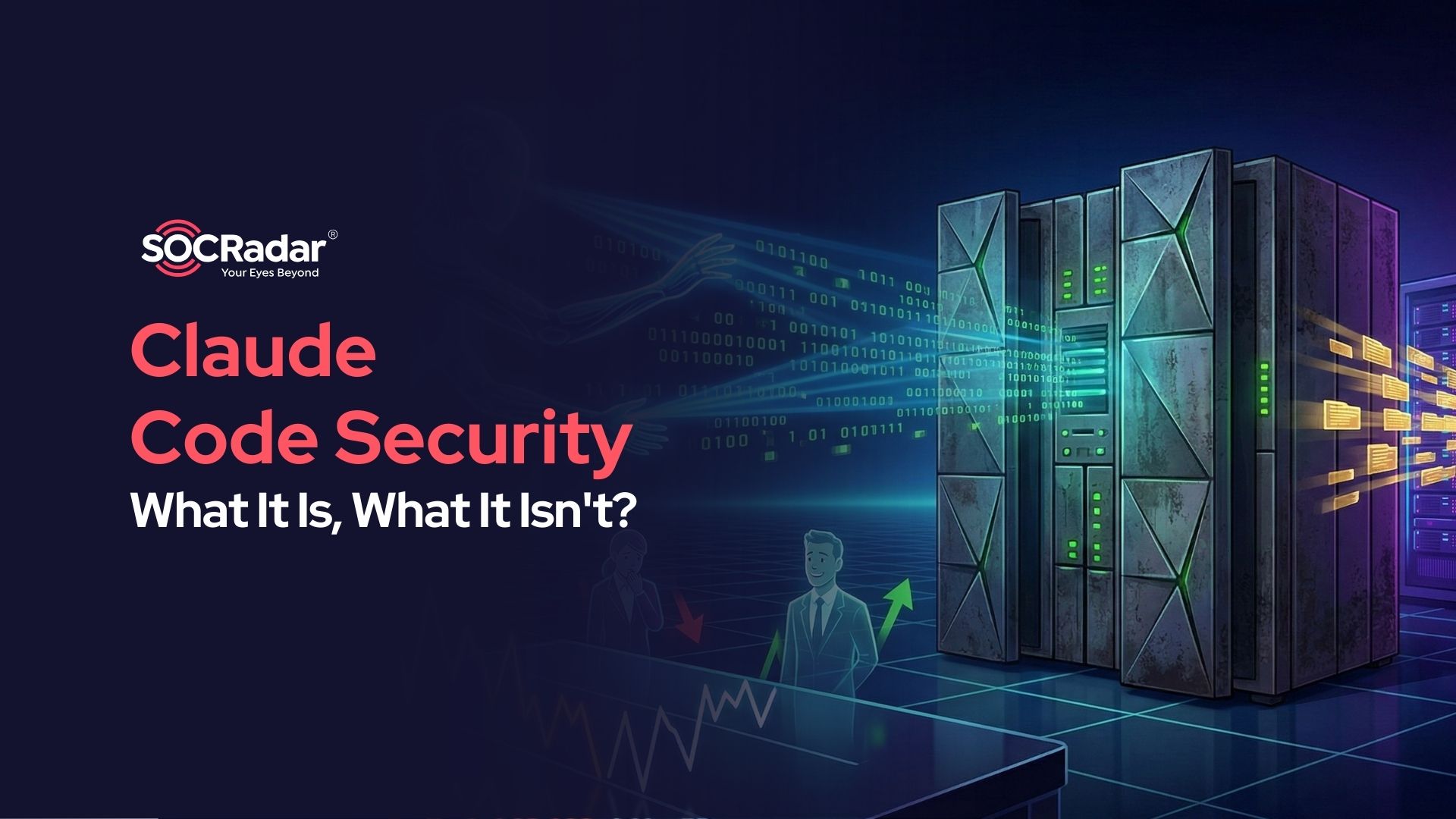 SOCRadar® Cyber Intelligence Inc. | Claude Code Security: What It Is, What It Isn't?