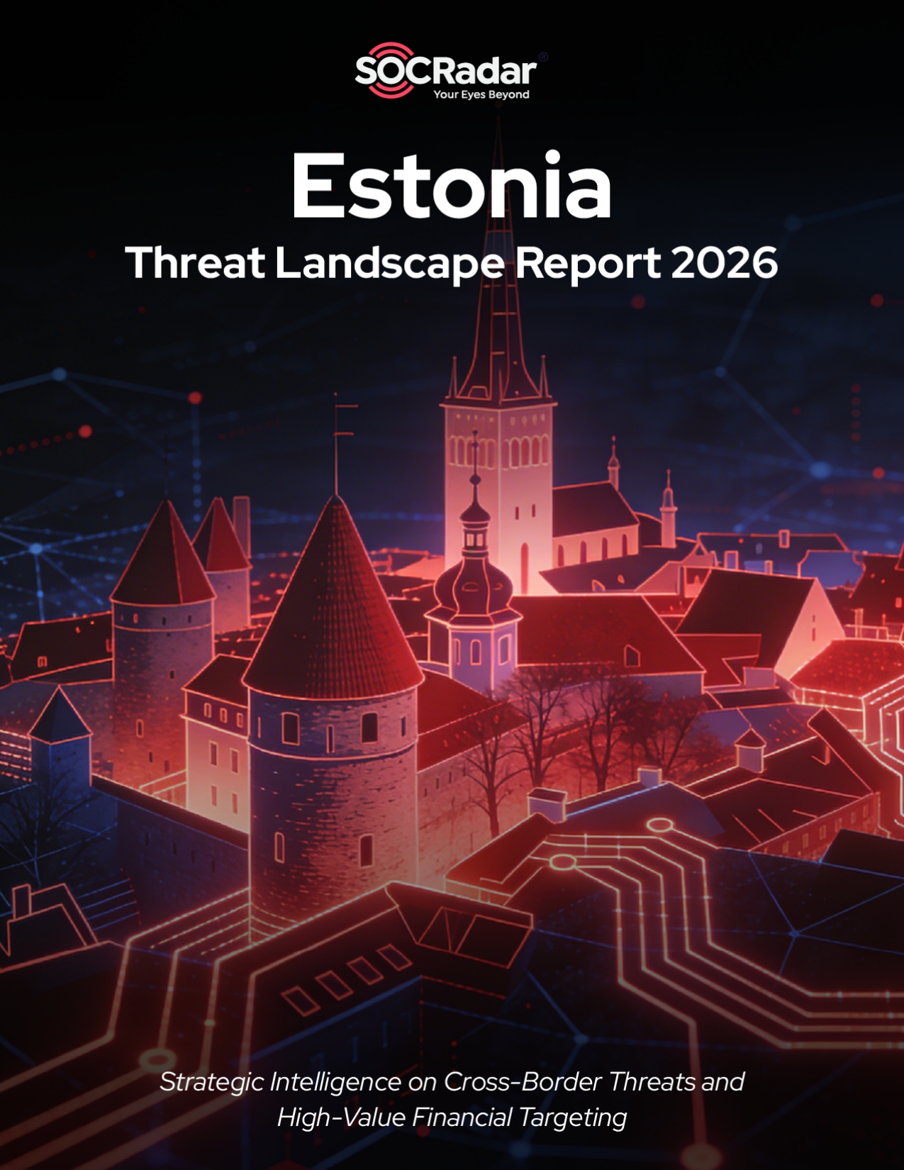 SOCRadar® Cyber Intelligence Inc. | Estonia Threat Landscape Report 2026