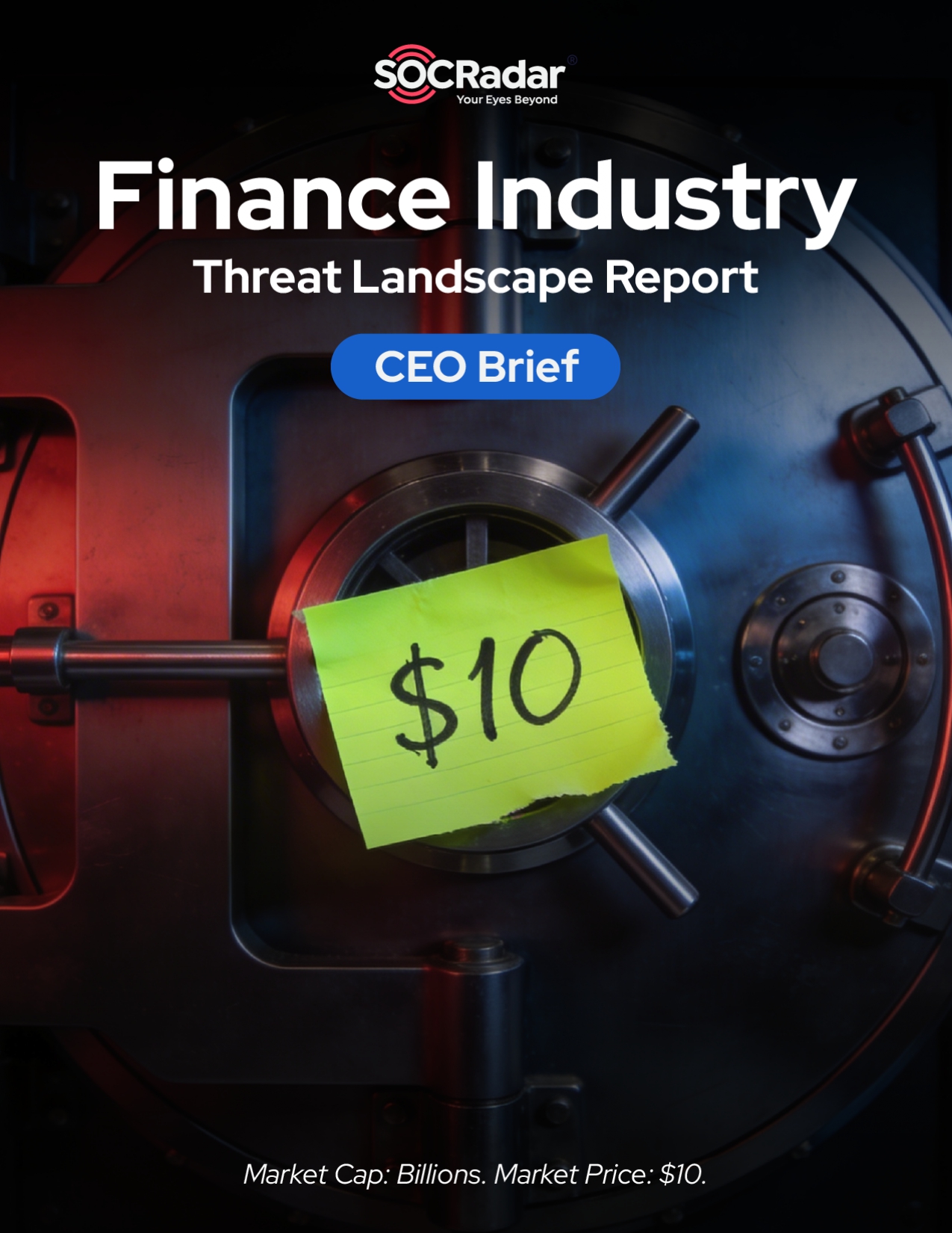 SOCRadar® Cyber Intelligence Inc. | Finance Threat Landscape Report’s CEO Brief 2026