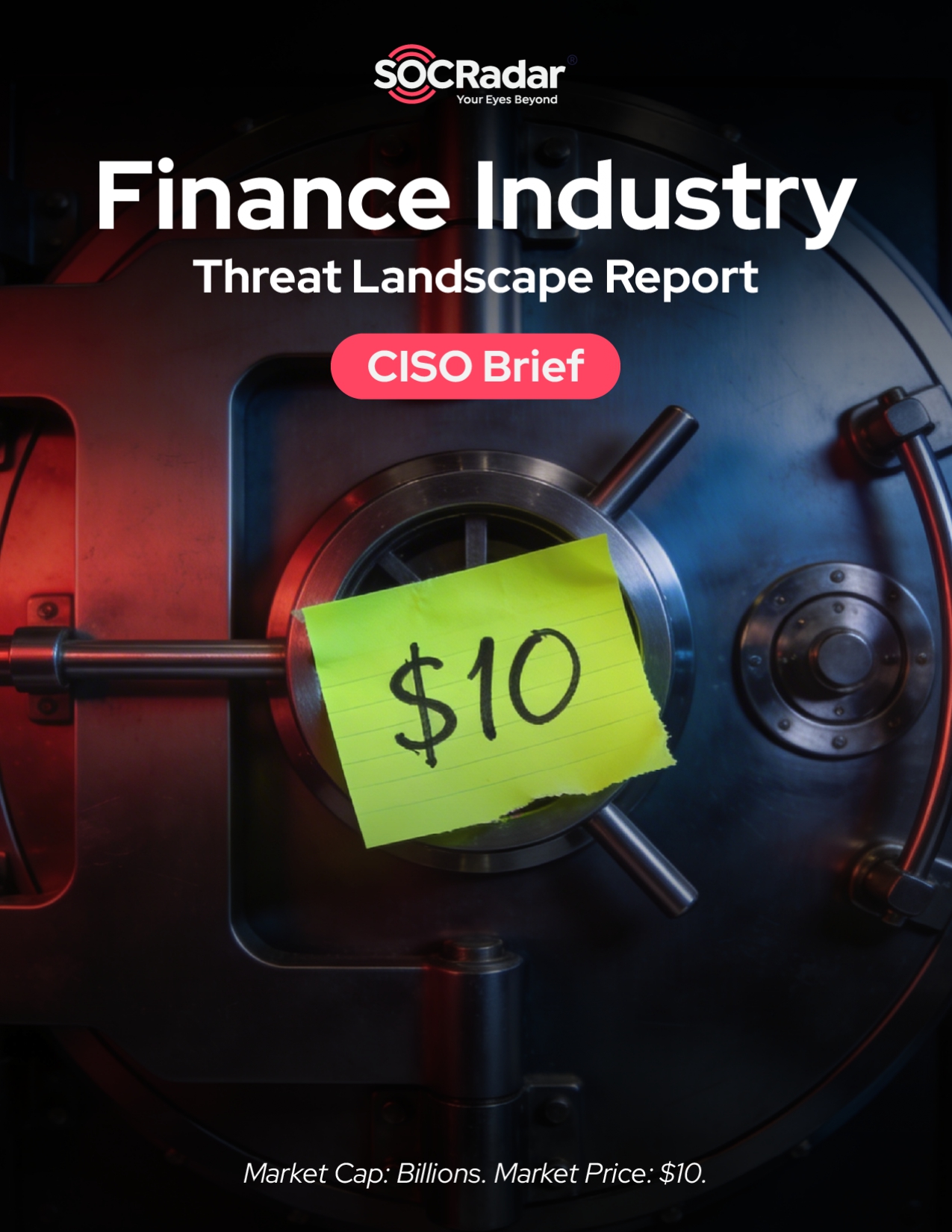 SOCRadar® Cyber Intelligence Inc. | Finance Threat Landscape Report’s CISO Brief 2026