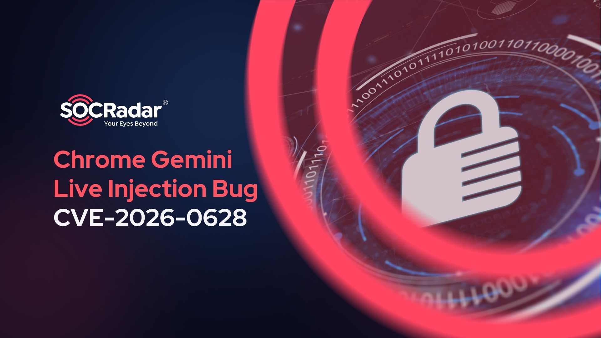 SOCRadar® Cyber Intelligence Inc. | CVE-2026-0628: Chrome “Gemini Live” Side Panel Injection Bug