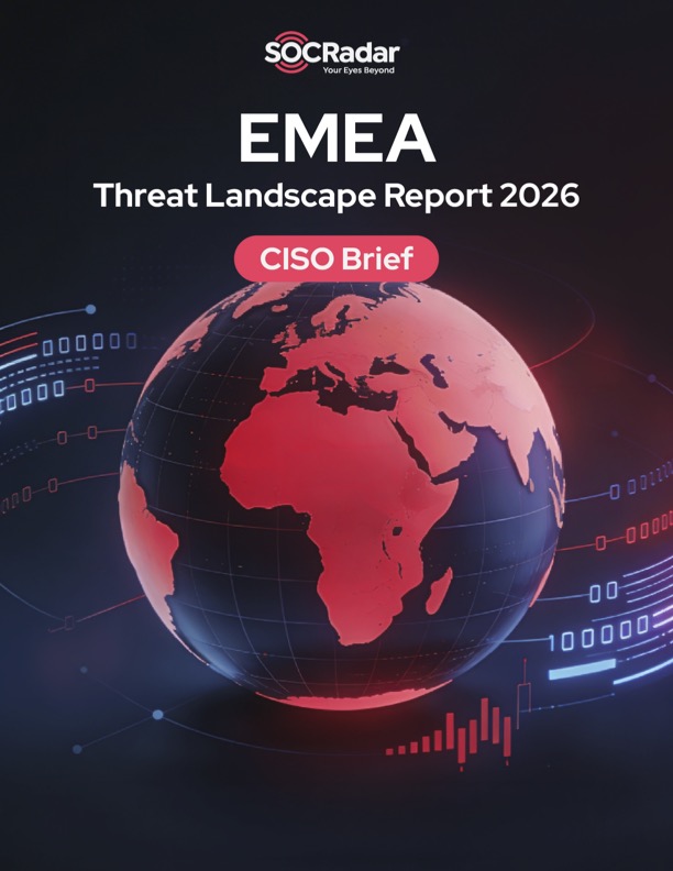 SOCRadar® Cyber Intelligence Inc. | EMEA Threat Landscape Report's CISO Brief 2026