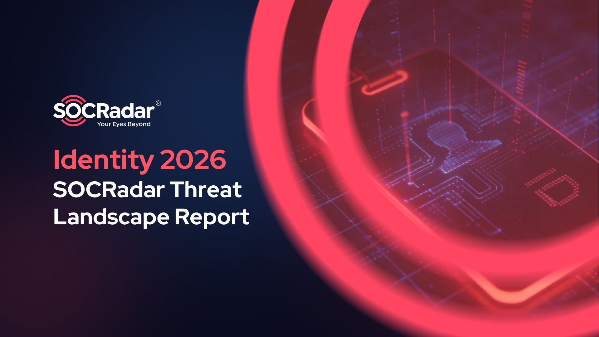 SOCRadar® Cyber Intelligence Inc. | Identity Threat Intelligence Report: How Infostealer Malware Is Reshaping Cyber Risk?