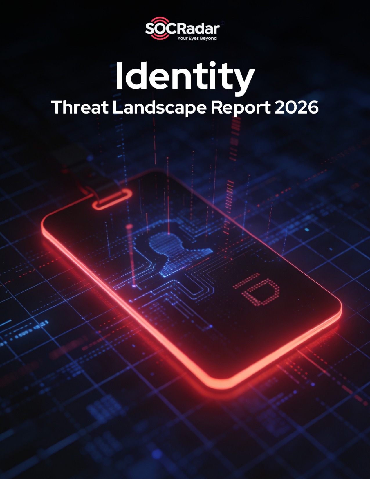 SOCRadar® Cyber Intelligence Inc. | Identity Threat Landscape Report 2026