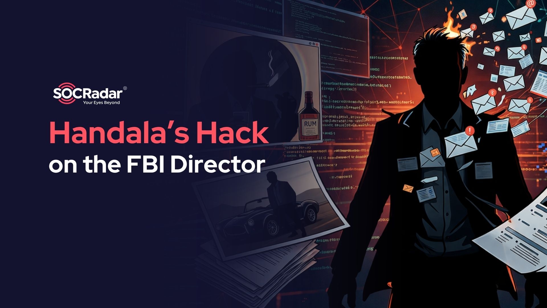 SOCRadar® Cyber Intelligence Inc. | Inside Handala’s Hack on the FBI Director