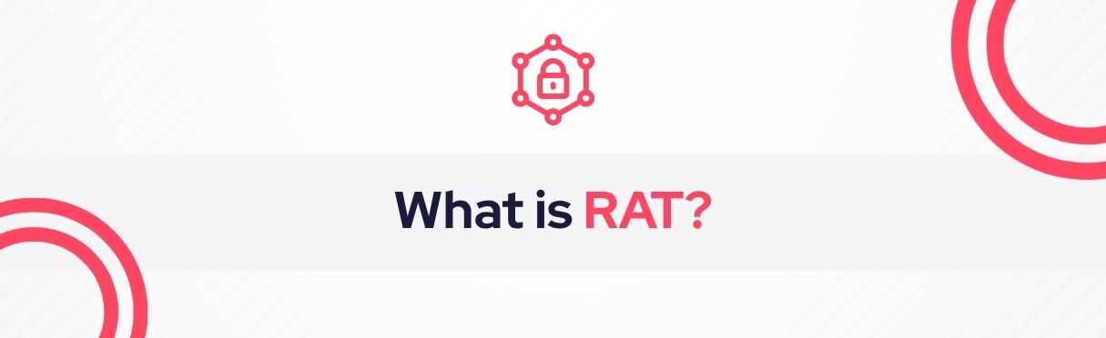 SOCRadar® Cyber Intelligence Inc. | Remote Access Trojan (RAT)