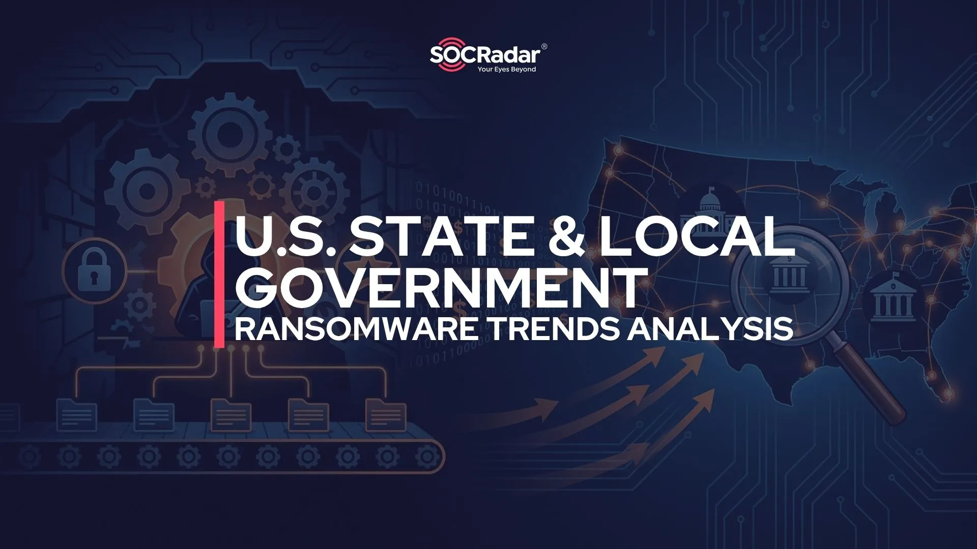 U.S. State and Local Government Under Ransomware: 2025–2026 Trend Analysis