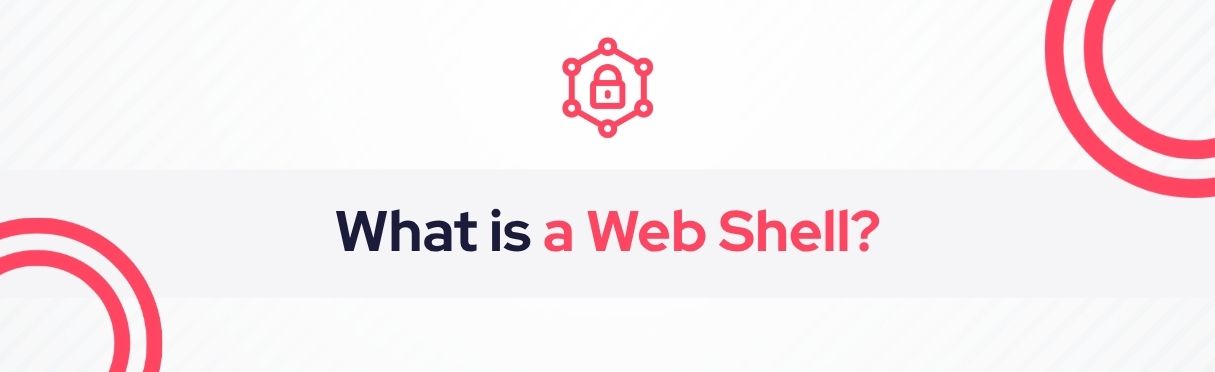 SOCRadar® Cyber Intelligence Inc. | Web Shell