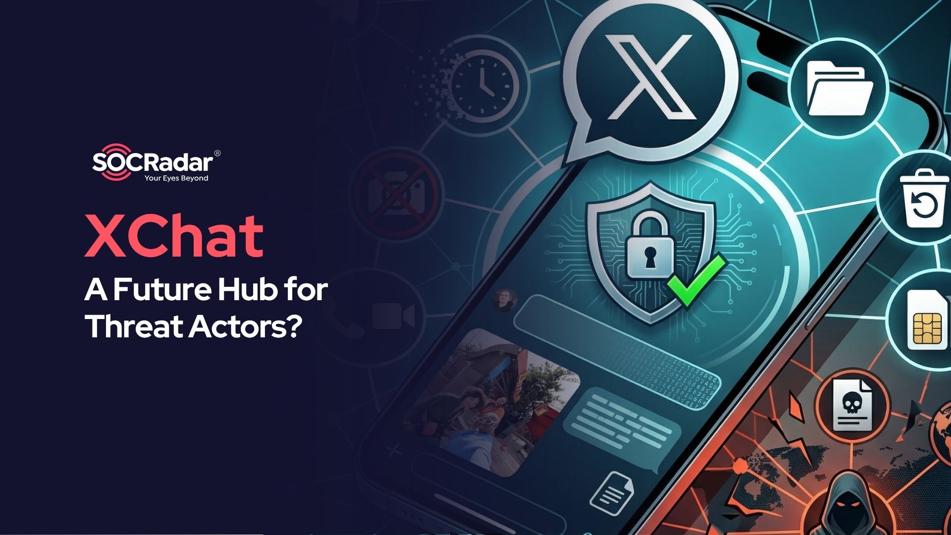 SOCRadar® Cyber Intelligence Inc. | Could XChat Become a Telegram Rival and a Future Hub for Threat Actors?