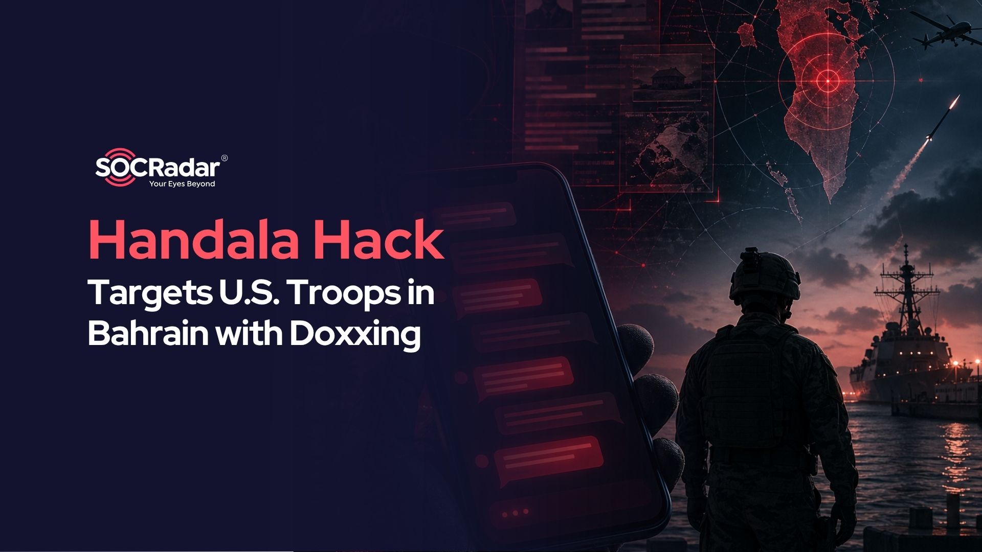 SOCRadar® Cyber Intelligence Inc. | Handala Hack Targets U.S. Troops with Doxxing Threats in Bahrain