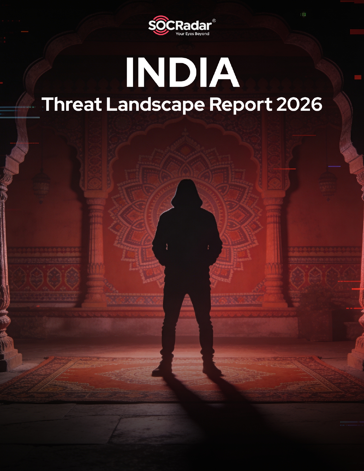 SOCRadar® Cyber Intelligence Inc. | India Threat Landscape Report 2026