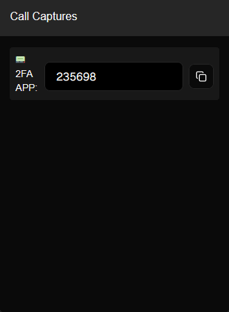 The Call Captures panel showing the extracted 2FA code with a copy button ready. The operator does not need to wait for the call to end before the credential is usable.