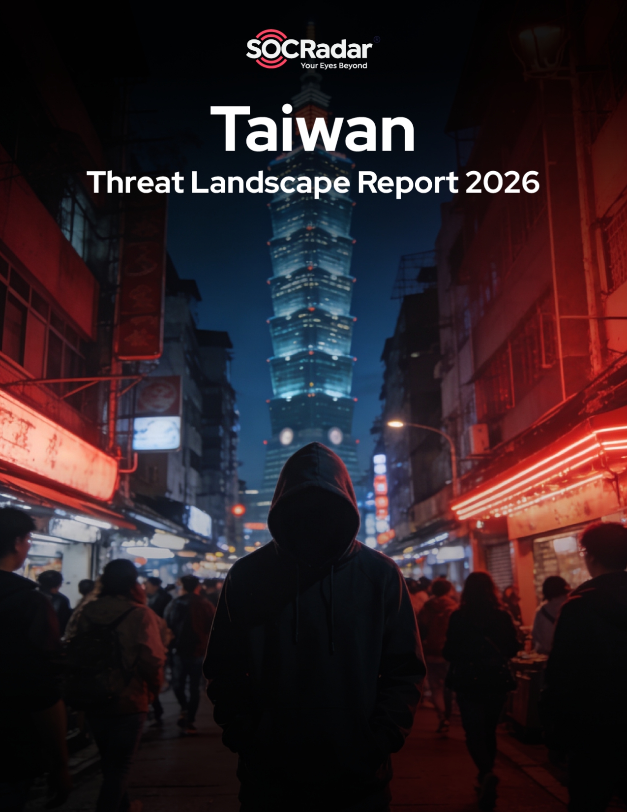 SOCRadar® Cyber Intelligence Inc. | Taiwan Threat Landscape Report 2026