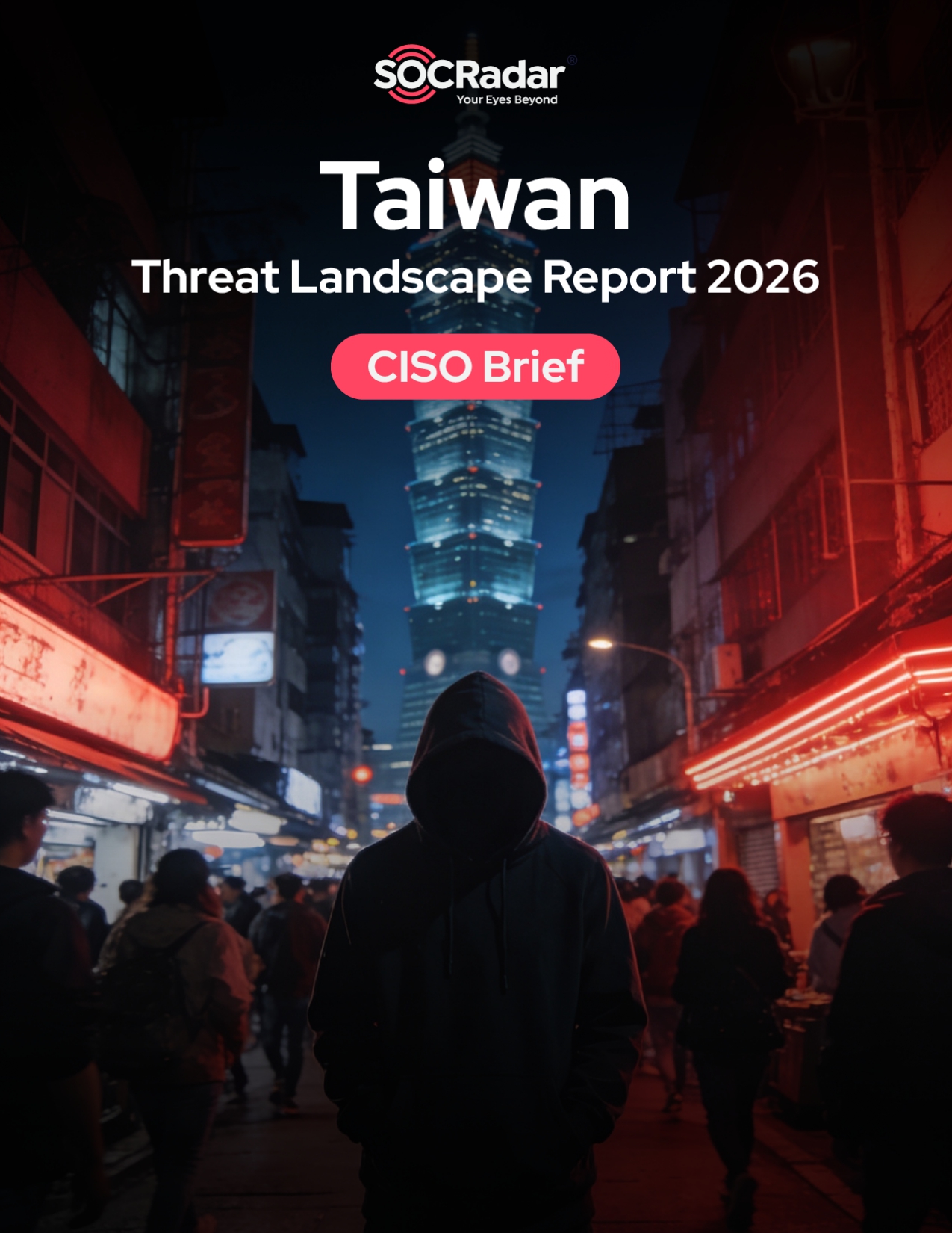 SOCRadar® Cyber Intelligence Inc. | Taiwan Threat Landscape Report’s CISO Brief!