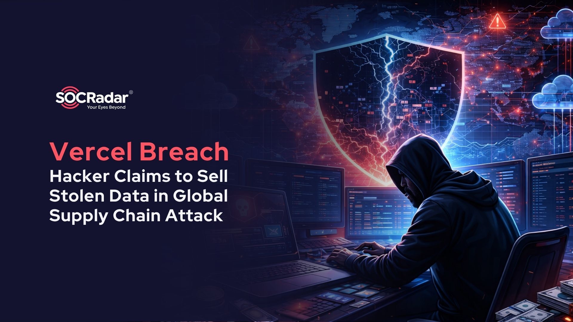 SOCRadar® Cyber Intelligence Inc. | Vercel Breach: Hacker Claims to Sell Stolen Data in Potential Global Supply Chain Attack