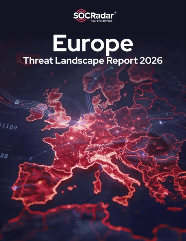 SOCRadar® Cyber Intelligence Inc. | Europe Threat Landscape Report 2026