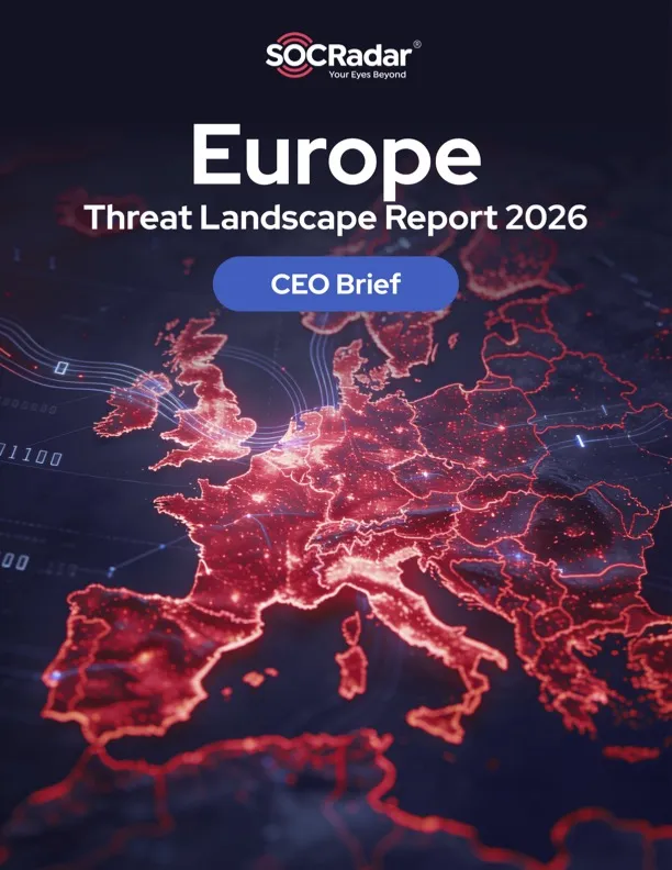 SOCRadar® Cyber Intelligence Inc. | Europe Threat Landscape Report's CEO Brief 2026