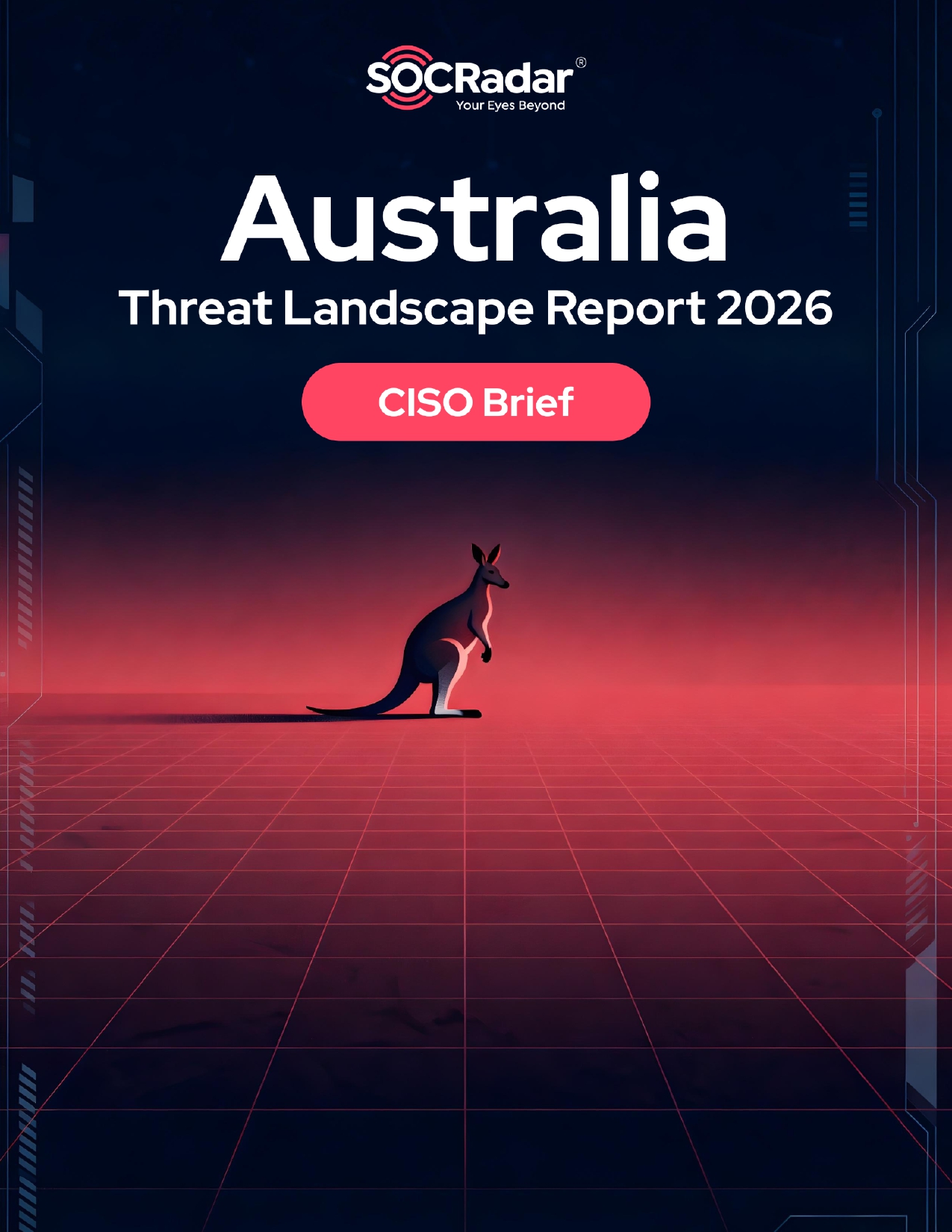 SOCRadar® Cyber Intelligence Inc. | Australia Threat Landscape Report’s 2026 CISO Brief
