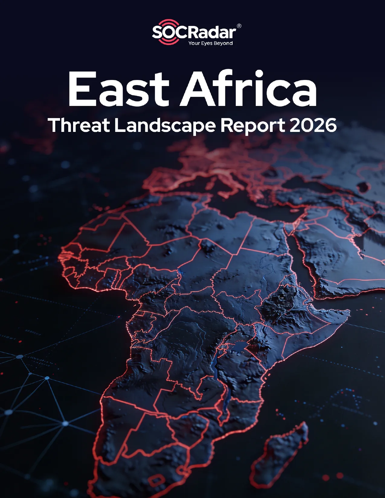 SOCRadar® Cyber Intelligence Inc. | East Africa Threat Landscape Report 2026