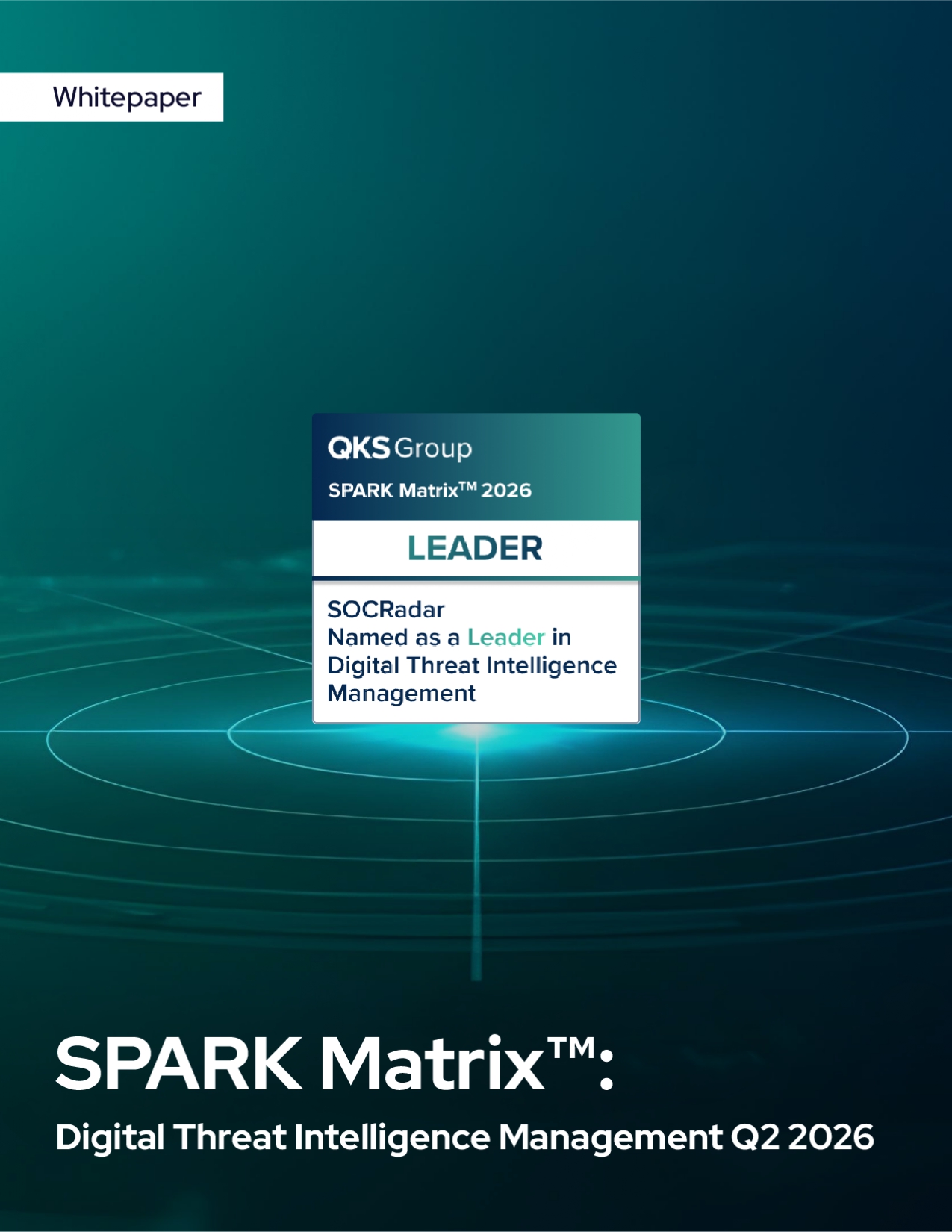 SOCRadar® Cyber Intelligence Inc. | SPARK Matrix: Digital Threat Intelligence Management (DTIM) Q2 2026