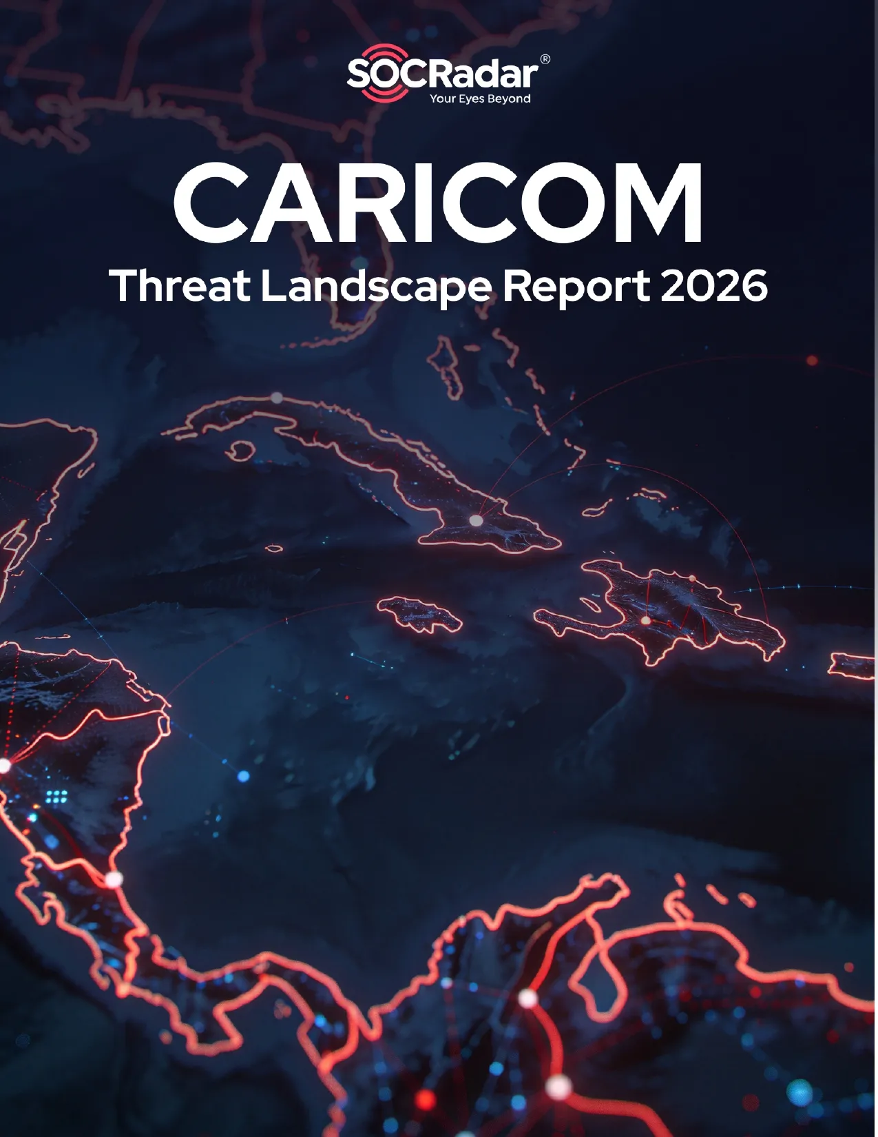 SOCRadar® Cyber Intelligence Inc. | CARICOM Threat Landscape Report 2026