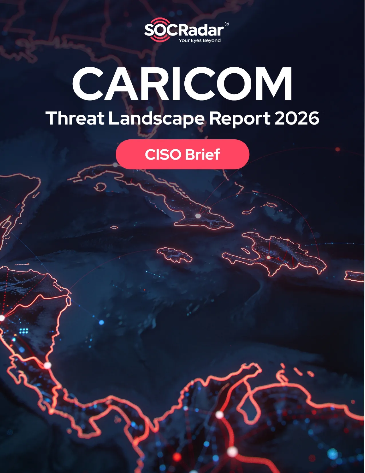 SOCRadar® Cyber Intelligence Inc. | CARICOM Threat Landscape Report’s CISO Brief
