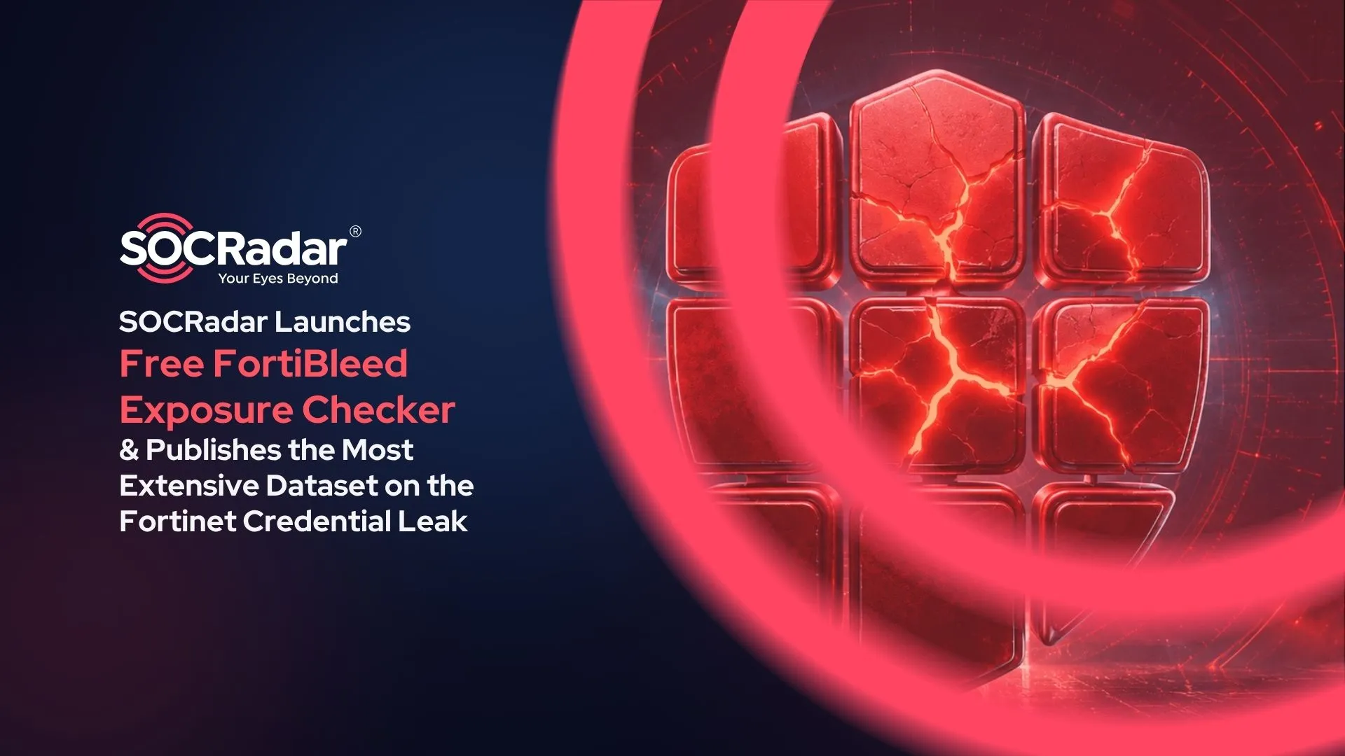 SOCRadar® Cyber Intelligence Inc. | SOCRadar Launches Free FortiBleed Exposure Checker and Publishes the Most Extensive Dataset on the Fortinet Credential Leak