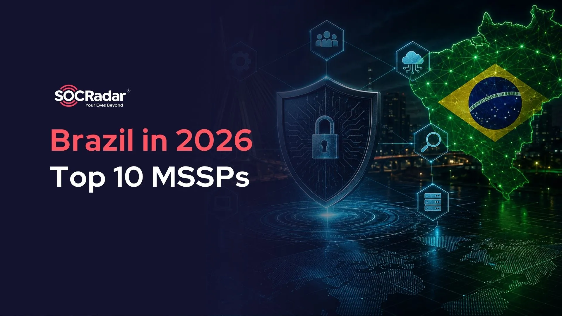 SOCRadar® Cyber Intelligence Inc. | Top 10 MSSPs in Brazil in 2026