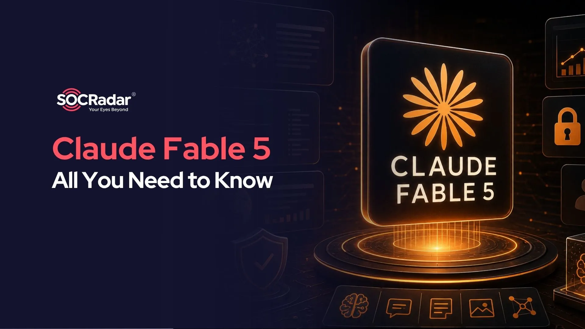 SOCRadar® Cyber Intelligence Inc. | What Do You Need to Know About Claude Fable 5?