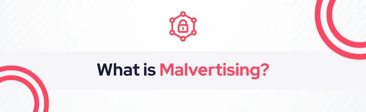 SOCRadar® Cyber Intelligence Inc. | Malvertising