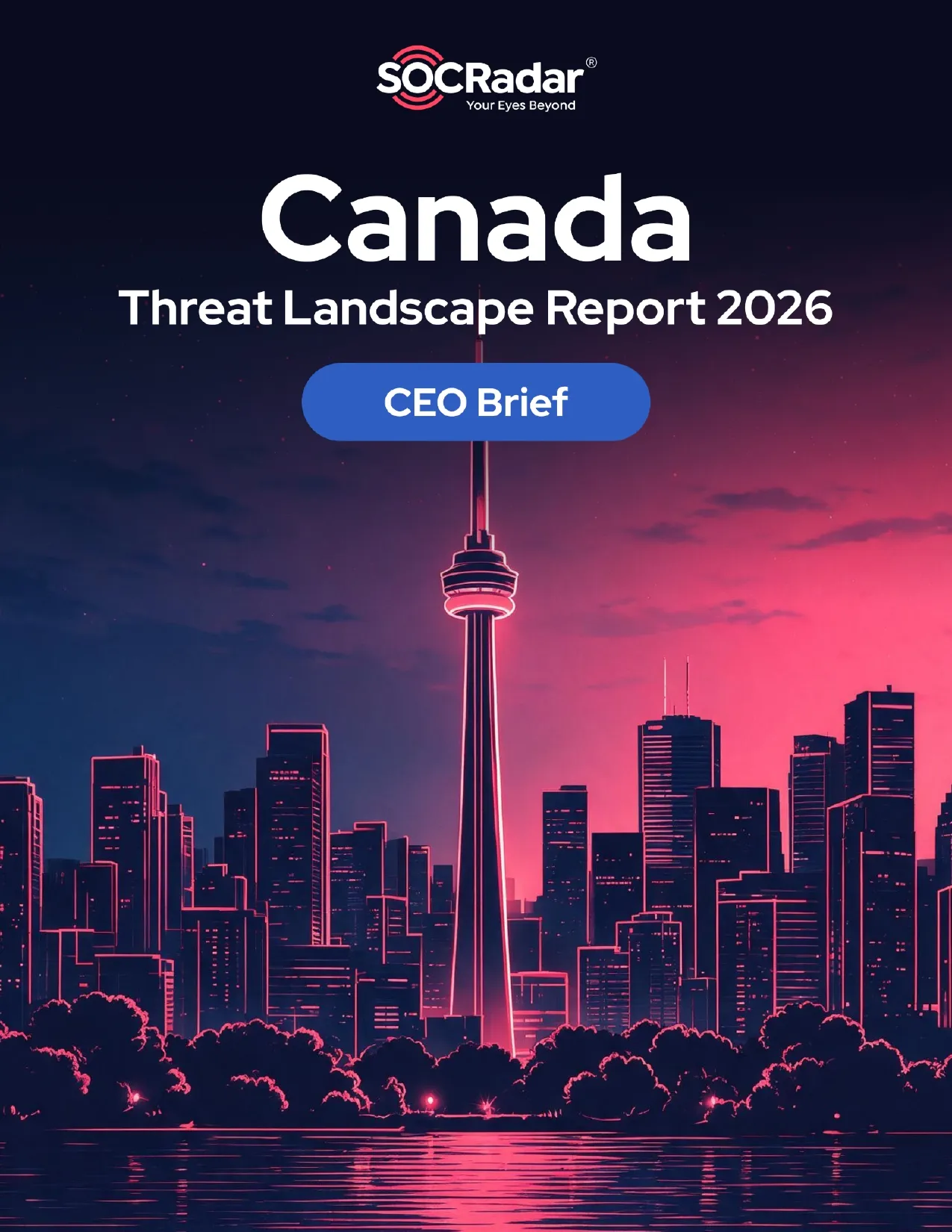 SOCRadar® Cyber Intelligence Inc. | Canada Threat Landscape Report’s CEO Brief