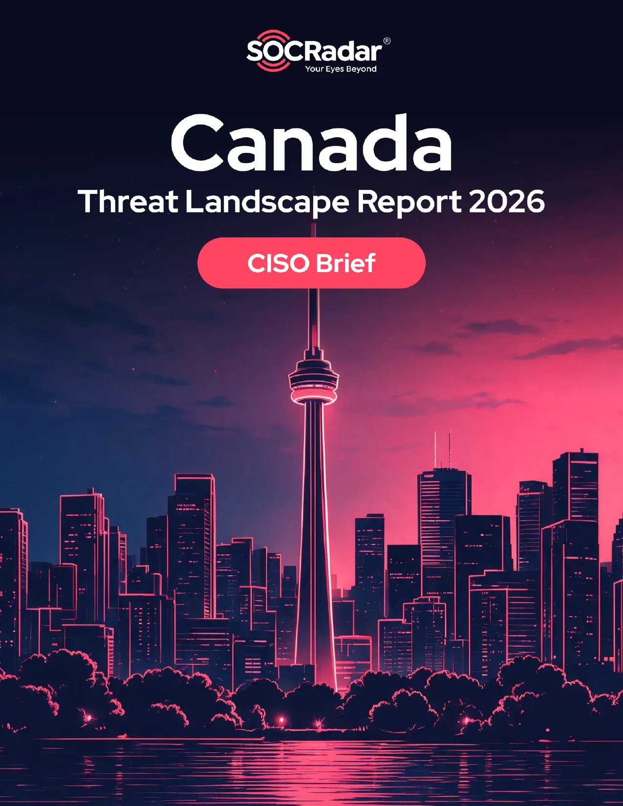 SOCRadar® Cyber Intelligence Inc. | Canada Threat Landscape Report’s CISO Brief