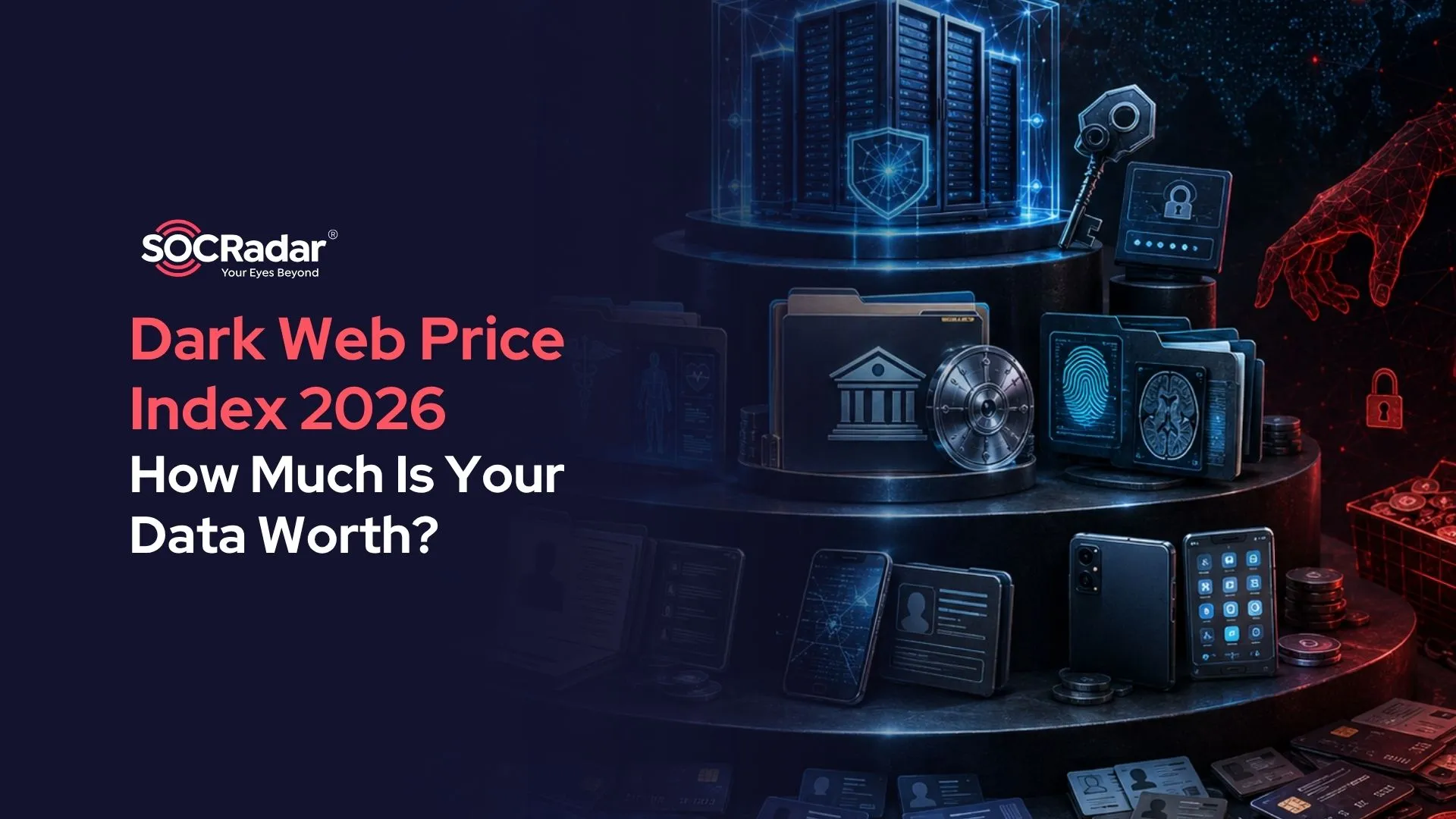 SOCRadar® Cyber Intelligence Inc. | Dark Web Price Index 2026: How Much Is Your Data Worth?
