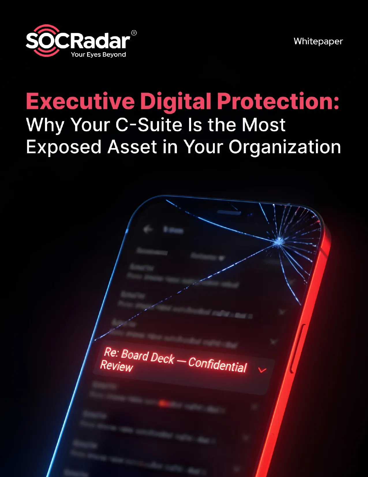 SOCRadar® Cyber Intelligence Inc. | Executive Digital Protection: Why Your C-Suite Is Your Most Exposed Asset