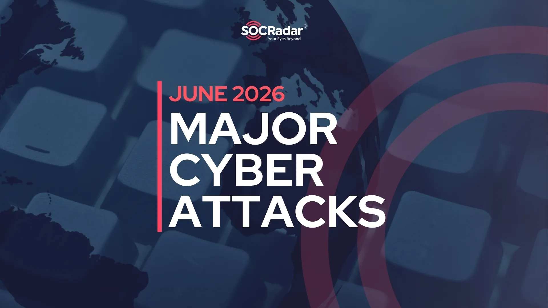 SOCRadar® Cyber Intelligence Inc. | June 2026: FortiBleed Cracks Fortinet Firewalls, Supply Chain Worms Hit npm and PyPI