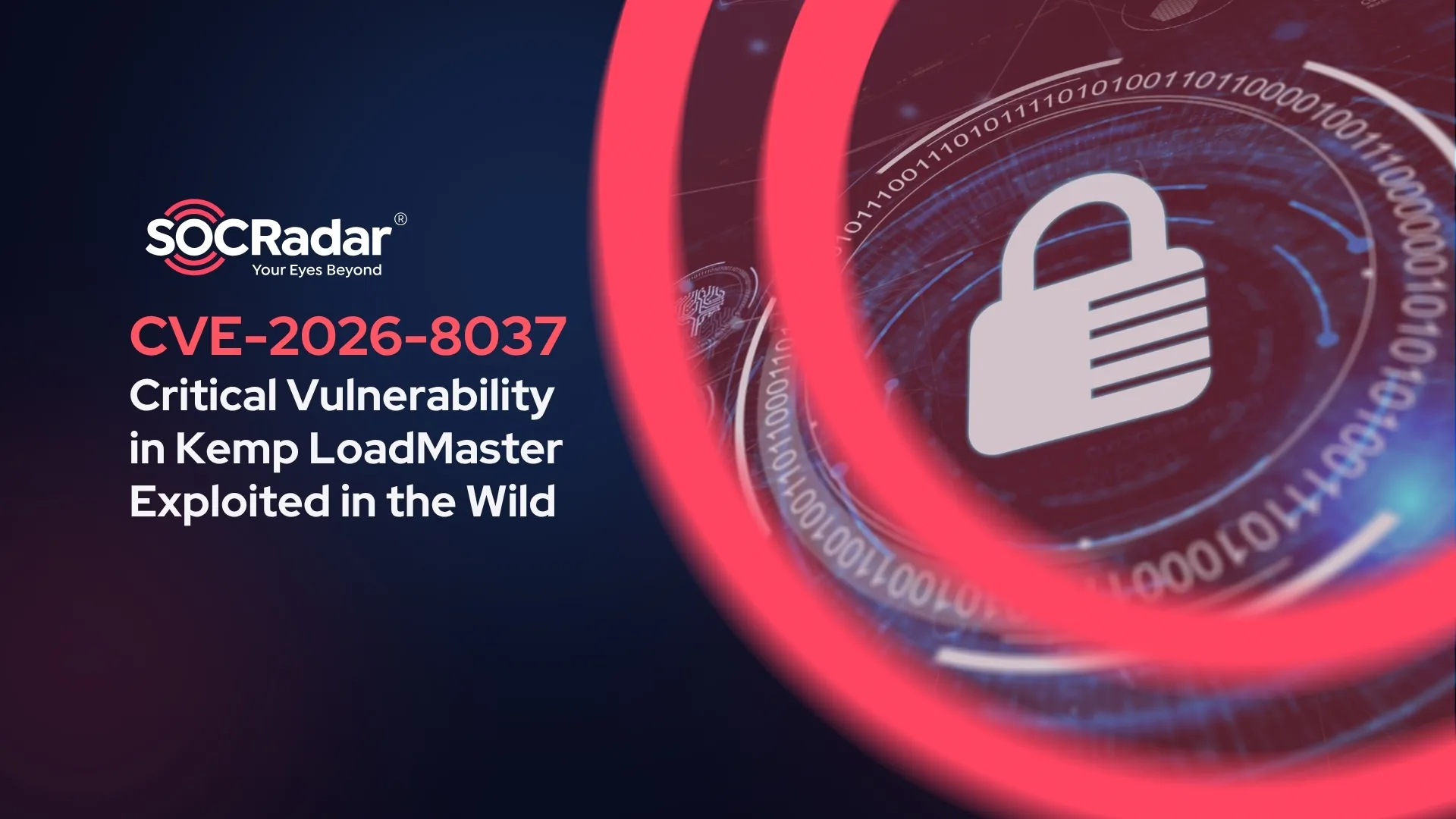 SOCRadar® Cyber Intelligence Inc. | CVE-2026-8037: Progress Kemp LoadMaster RCE Exploited in the Wild