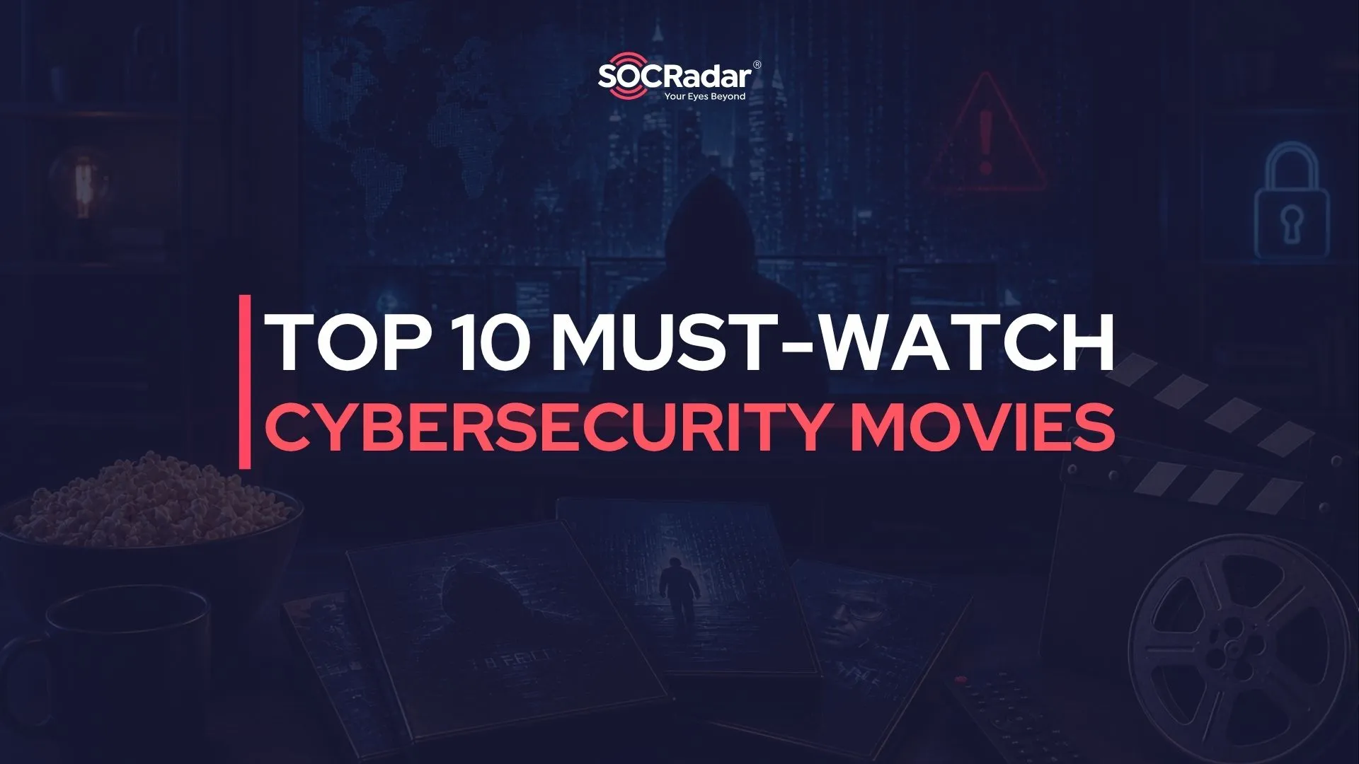 SOCRadar® Cyber Intelligence Inc. | Top 10 Cybersecurity Movies to Watch