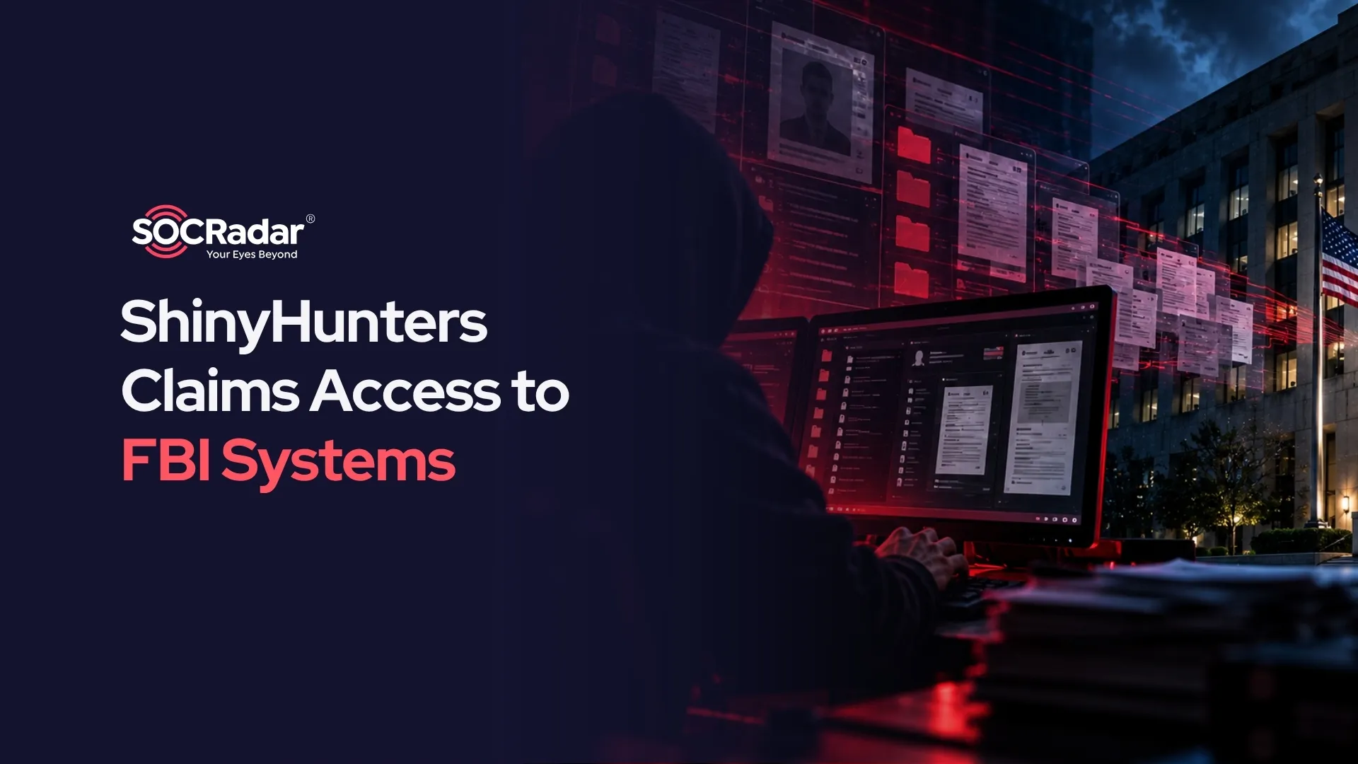 SOCRadar® Cyber Intelligence Inc. | ShinyHunters Claims Access to FBI Systems