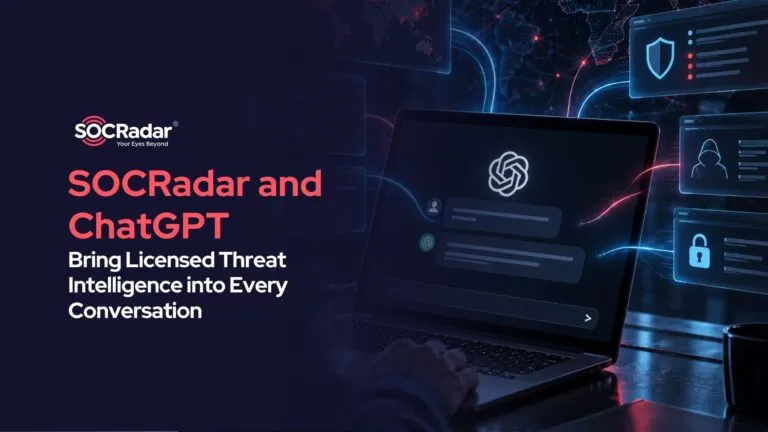 Bring Licensed Threat Intelligence into Every Conversation with SOCRadar and ChatGPT
