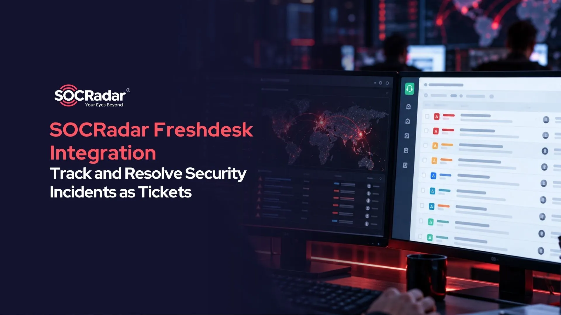 SOCRadar® Cyber Intelligence Inc. | SOCRadar Freshdesk Integration: Track and Resolve Security Incidents as Tickets