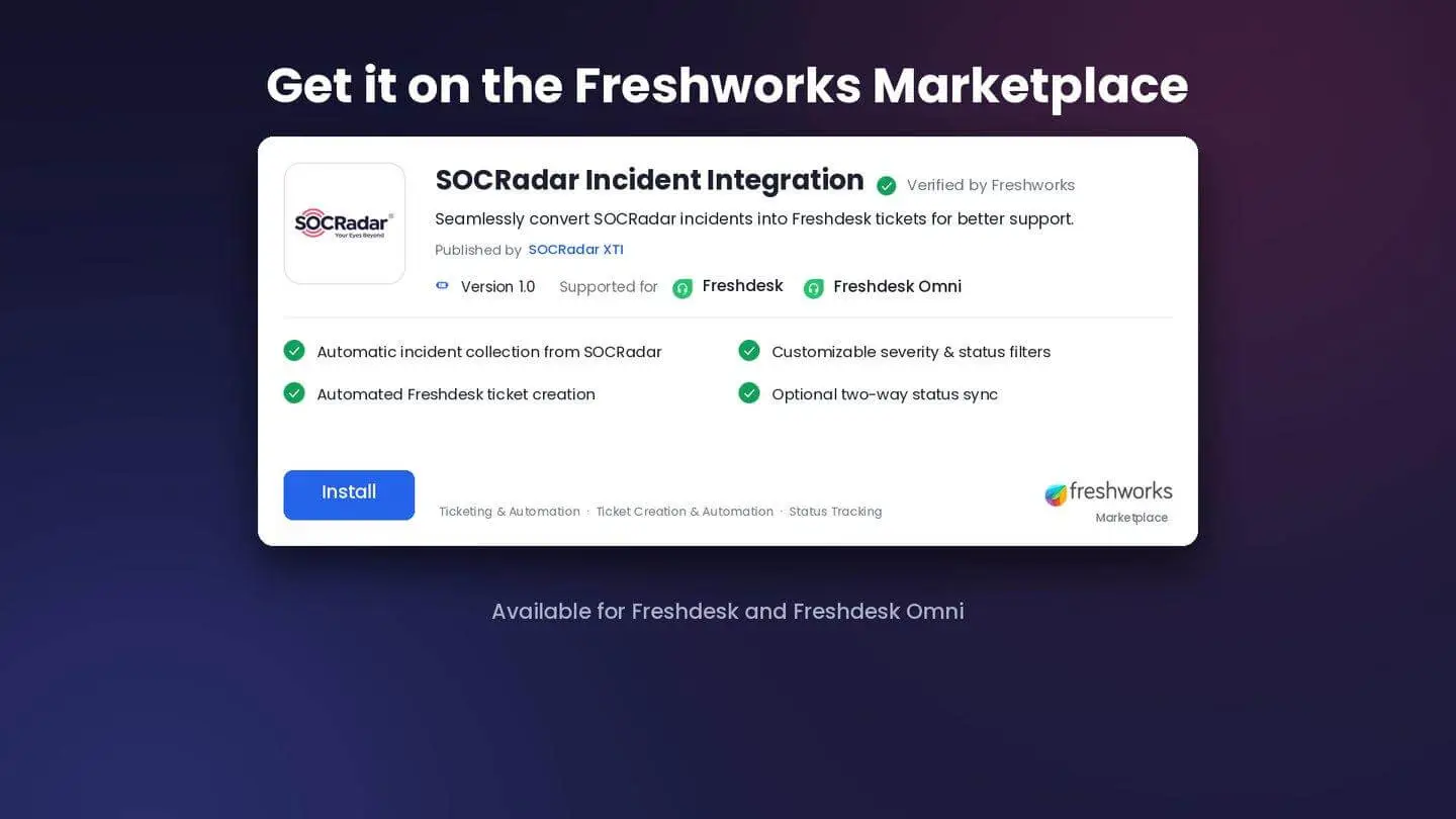 SOCRadar Incident Integration on the Freshworks Marketplace, verified by Freshworks, for Freshdesk and Freshdesk Omni.