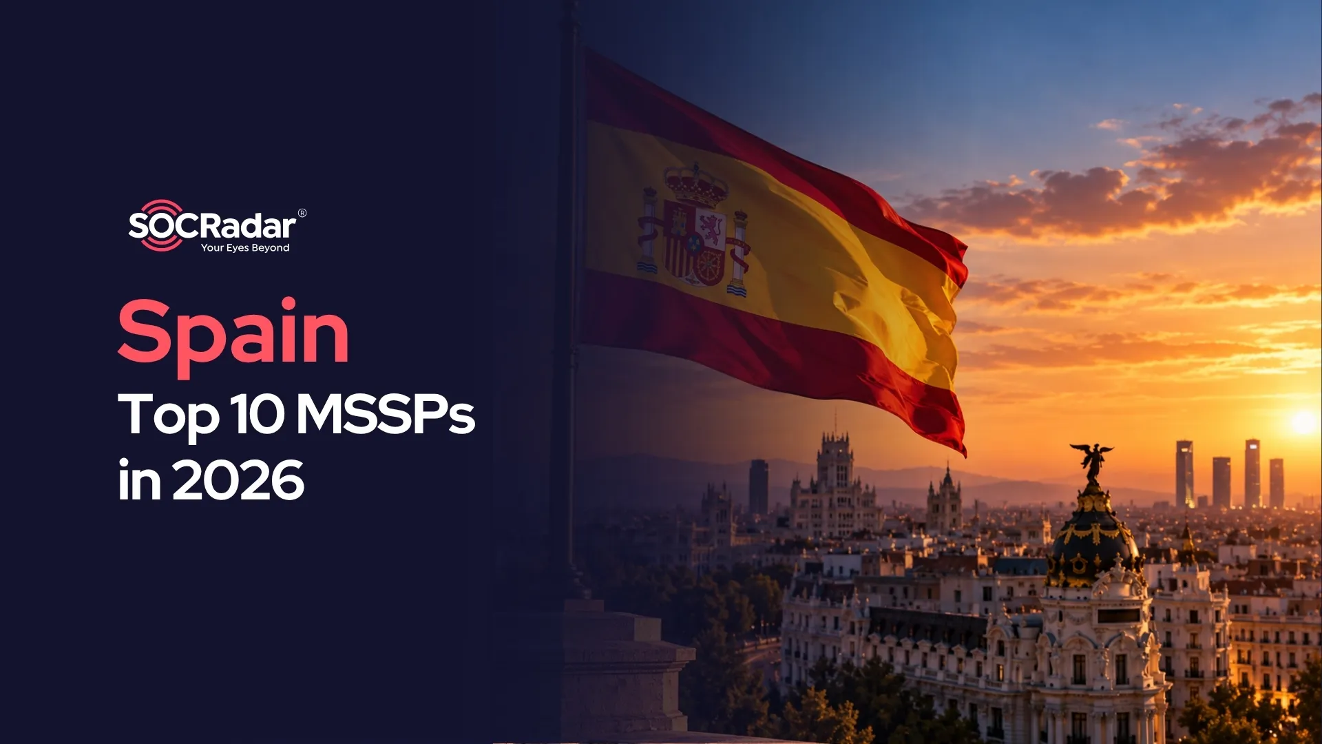 SOCRadar® Cyber Intelligence Inc. | Top 10 MSSPs in Spain in 2026